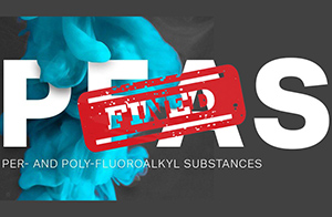 重磅！知名企業(yè)因PFAS被美國政府處罰5400萬美元